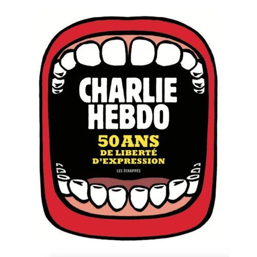 Charlie Hebdo 50 Ans De Liberte D Expression Livre Anniversaire Rakuten