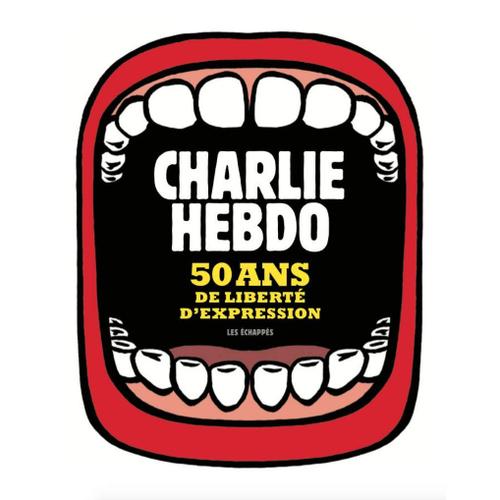 Charlie Hebdo - 50 Ans De Liberté D'expression - Livre Anniversaire