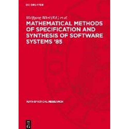 Mathematical Methods Of Specification And Synthesis Of Software Systems '85