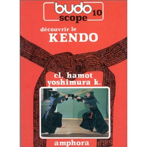 Découvrir Le Kendo