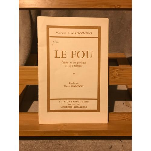 Marcel Landowski Le Fou Livret Éditions Choudens / Librairie Théâtrale