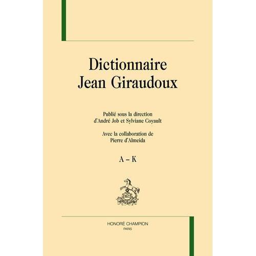 Dictionnaire Jean Giraudoux - 2 Volumes