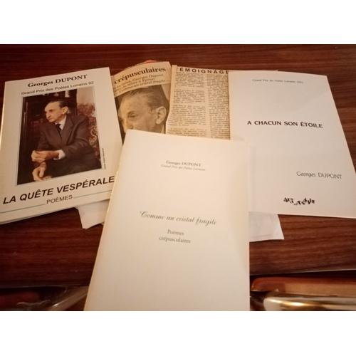 Lot De 3 Petits Livres De Poesie / Georges Dupont / Poete Lorrain / "La Quete Vesperale", "A Chacun Son Etoile", "Comme Un Cristal Fragile"