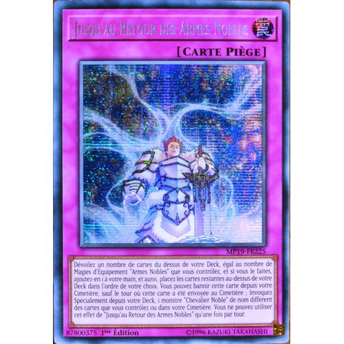 Carte Yu-Gi-Oh Mp19-Fr225 Jusqu'au Retour Des Armes Nobles Prismatic Secret Rare Neuf Fr