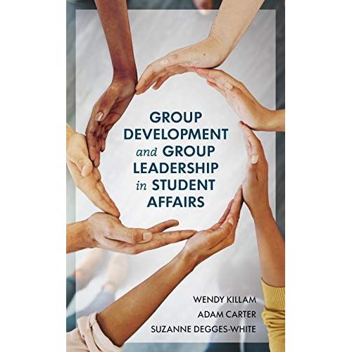 Group Development And Group Leadership In Student Affairs
