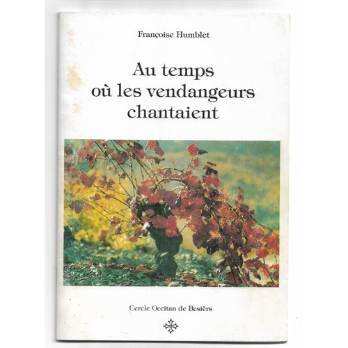 Au Temps Où Les Vendangeurs Chantaient