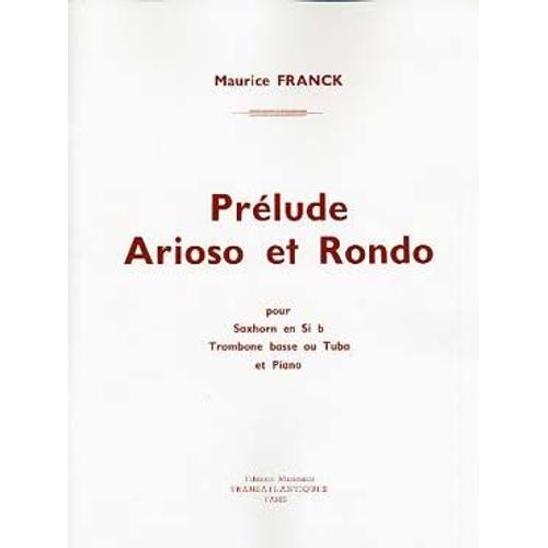 Prélude Arioso Et Rondo Pour Saxhorn En Sib, Trombone Basse Ou Tuba Et Piano