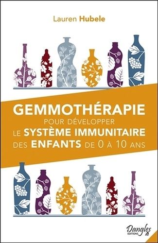 Gemmothérapie Pour Développer Le Système Immunitaire Des Enfants De 0 À 10 Ans