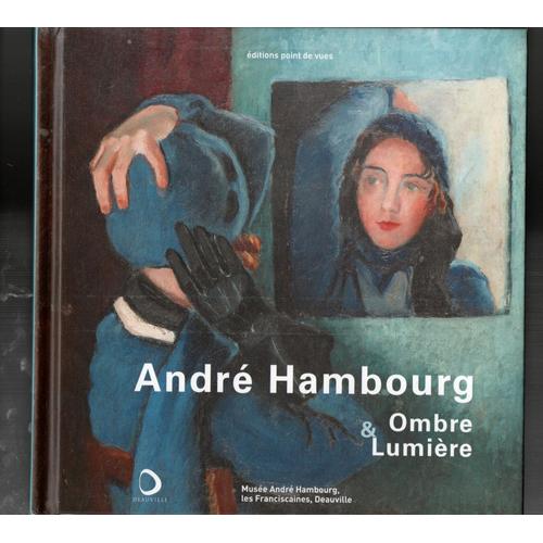 André Hambourg - Ombre Et Lumière - Musée André Hambourg , Deauville