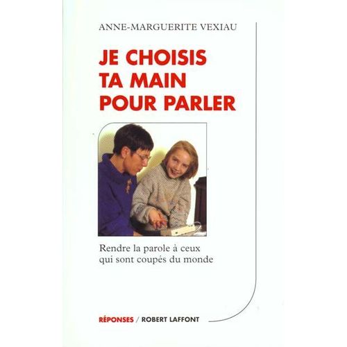 Je Choisis Ta Main Pour Parler