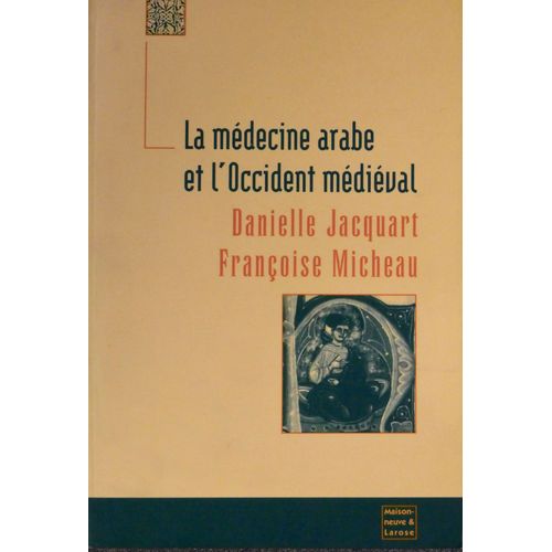 La Médecine Arabe Et L'occident Médiéval