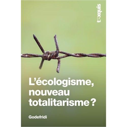 L'écologisme, Nouveau Totalitarisme ?