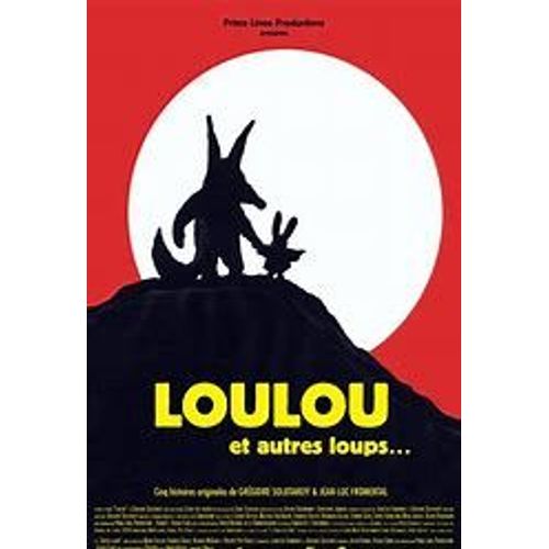 Loulou Et Autres Loups, Affiche De Cinéma Pliée (120x160cm) . D' Après Grégoire Solotareff