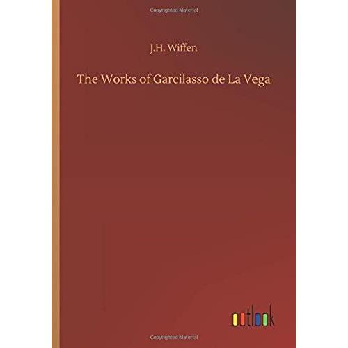 The Works Of Garcilasso De La Vega