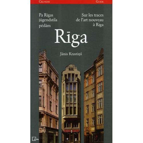 Sur Les Traces De L'art Nouveau À Riga - Edition Bilingue Français-Estonien