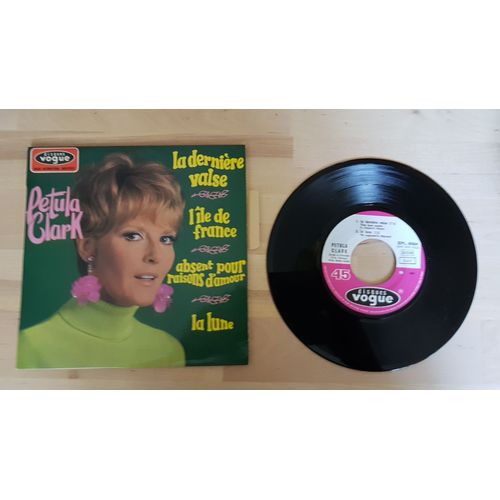 Disque 45 T. Petula Clark La Dernière Valse - L'île De France,- Absent Pour Raison D'amour - La Lune