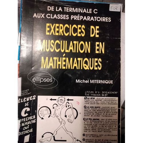 Exercices De Musculation En Mathématiques, De La Terminale C Aux Classes Préparatoires
