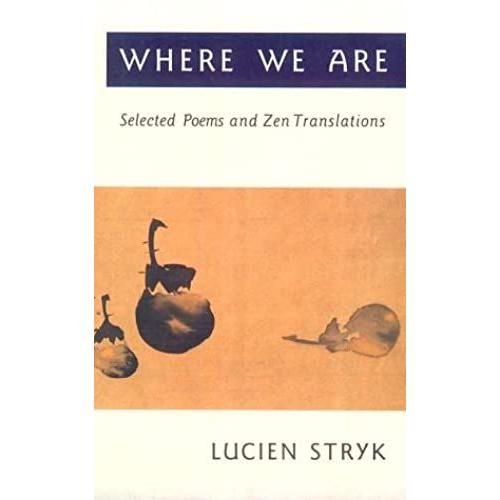 Where We Are: Selected Poems And Zen Translations (Skoob Seriph)