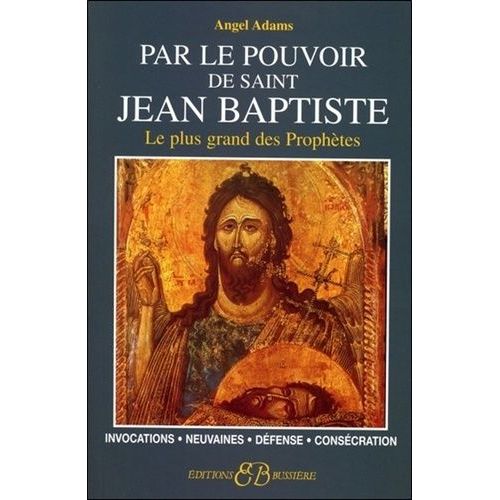 Par Le Pouvoir De Saint-Jean Baptiste