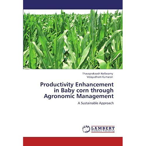 Productivity Enhancement In Baby Corn Through Agronomic Management