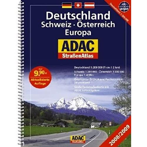 Adac Straßenatlas Deutschland / Schweiz / Österreich / Europa 2008/2009: Deutschland 1:200 000, Schweiz 1:301 000, Österreich 1:300 000, Europa 1:4 ... Große Fernstraßenkarte Mit Adac Lotsensystem