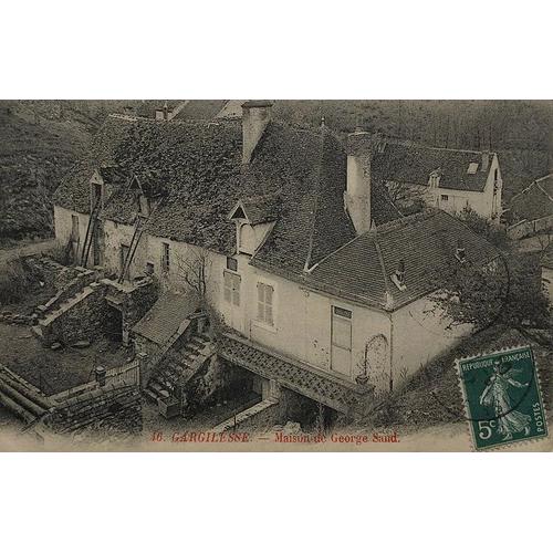 Carte Postale Gargilesse Maison De Georges Sand