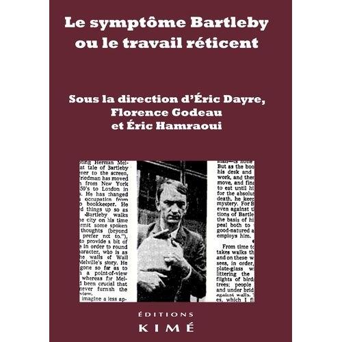 Le Symptôme Bartleby, Ou Le Travail Réticent