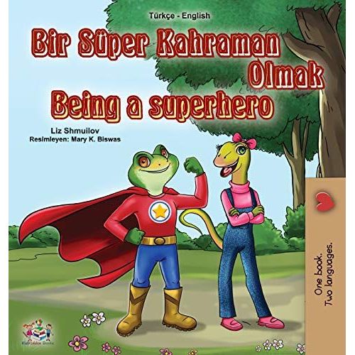 Being A Superhero (Turkish English Bilingual Book For Kids)