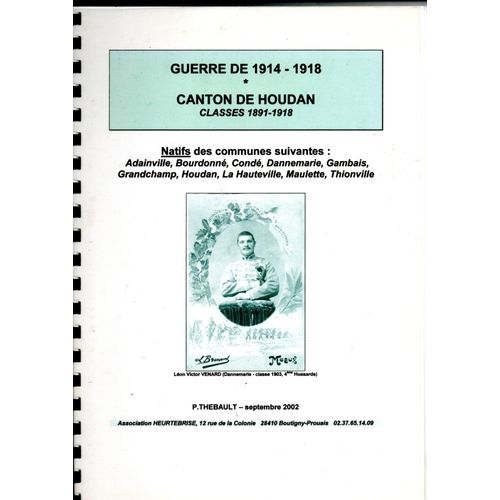 Guerre De 1914 - 1918 Canton De Houdan (78) Classes 1891 -1918 .