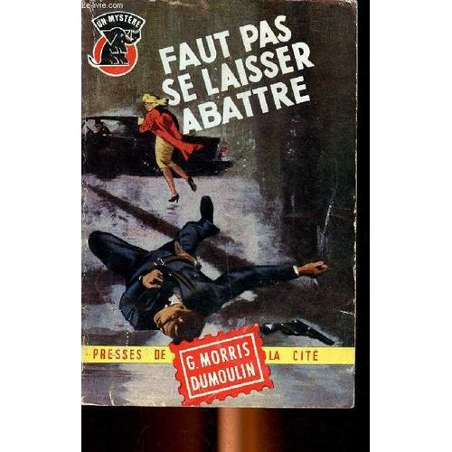 Faut Pas Se Laisser Abattre Collection Un Mystère N° 523