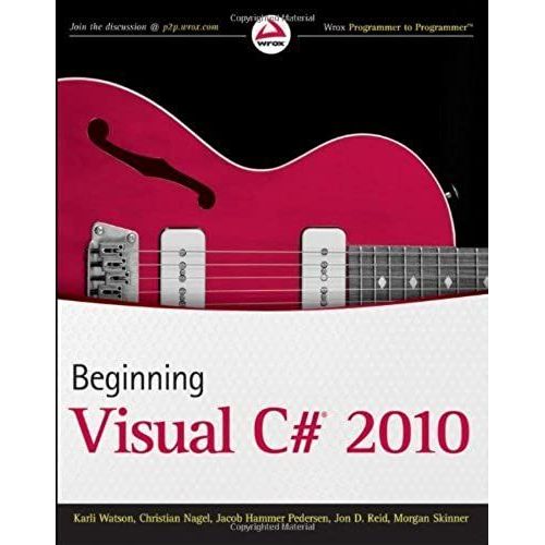 Beginning Visual C# 2010 (Wrox Programmer To Programmer)