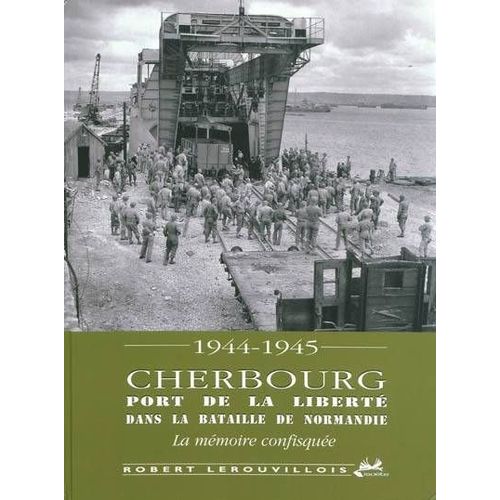 Cherbourg Port De La Liberté Dans La Bataille De Normandie.