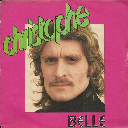 Belle (Gilles Thibaut - Christophe) 3:10 / Rock Monsieur (Christophe) 2:32