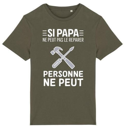 T Shirt "Si Papa Ne Peut Pas Le Re?Parer" - Pour Homme - Confectionné En France - Coton 100% Bio - Cadeau Anniversaire Papa Original Rigolo