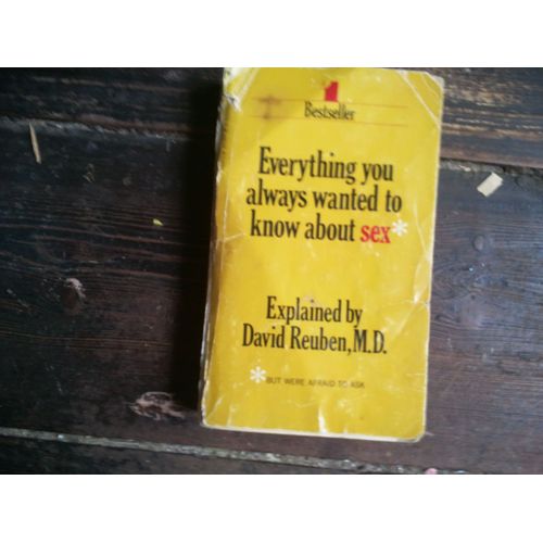 Every Thing You Always Wanted To Know About Sex