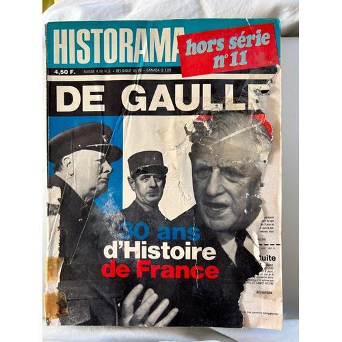 Historama Hors Série N°11 "De Gaulle 30 Ans D'histoire De France"