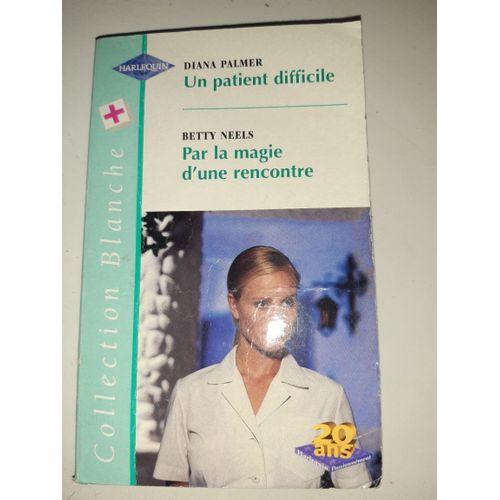 Un Patient Difficile, Par La Magie D'une Rencontre