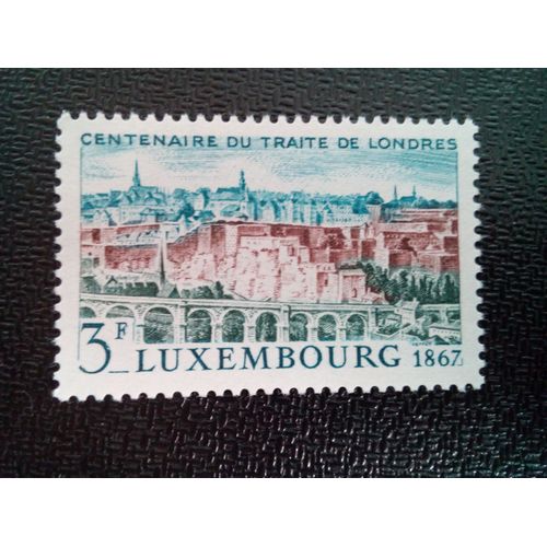 Timbre Luxembourg Yt 697 Centenaire Du Traité De Londres 1967 ( 031004 )