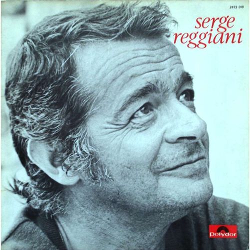 "Serge Reggiani" [Vinyle Lp Album 33 Tours 12" - 1973] - Le Vieux Couple / Hôtel Des Voyageurs / La Maison Qui N'existe Plus / Le Grand Couteau / Contre Vents Et Marées / Le Pont Mirabeau (+ 6)