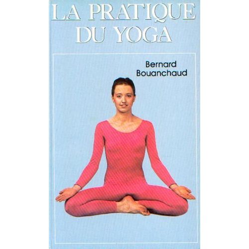 La Pratique Du Yoga