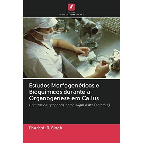 Estudos Morfogenã©Ticos E Bioquã­Micos Durante A Organogã©Nese Em Callus