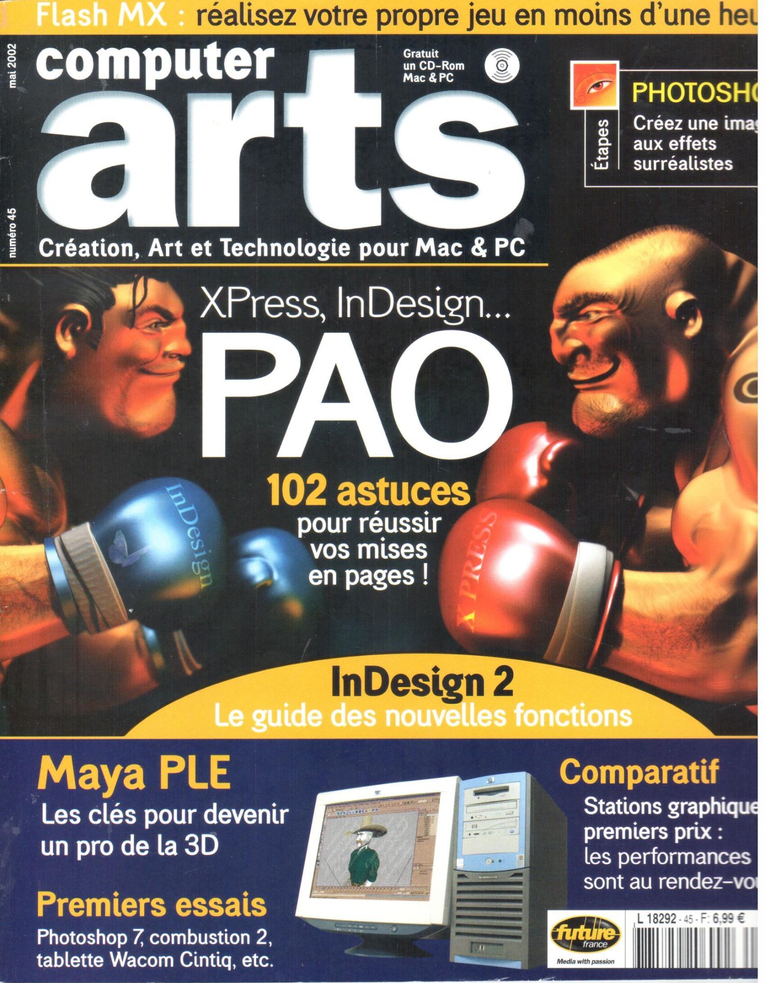 Computer Arts N°45 : Pao Xpress, Indesign 102 Astuces Pour Réussir Vos Mises En Page, Maya Ple