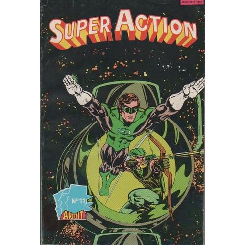 Super Action N° 11 : - Avec : Green Lantern : "Retour Au Pays" (Dessins : Gil Kane) + Hawkman : "Double Ruse" (Dessins : Murphy Anderson) + Green Lantern : "L'obélisque D'or" (Dessins : Gil Kane)