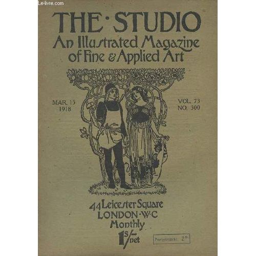 The Studio, An Illustrated Magazin Of Fine & Applied Art - Mar. 15 1918 - Vol. 73, N°300 - The Oil Paintings Of Henri Harpignies - Leaves From The Sketch-Book Of Lieut. H.W. Mann - A Few Words On The(...)