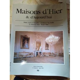 Revue Maisons D'hier & D'aujourd'hui N° 90 Juin 1991 Palais Royal De Bruxelles