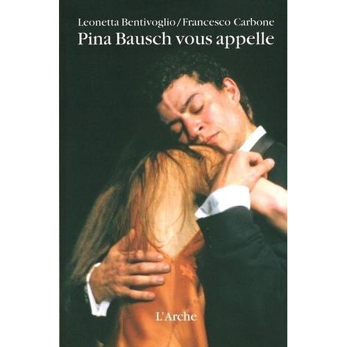 Pina Bausch Vous Appelle