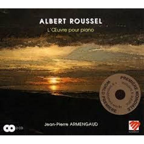 L'oeuvre Pour Piano D'albert Roussel Par Jean-Pierre Armengaud