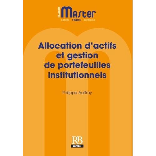 Allocation D'actifs Et Gestion De Portefeuilles Institutionnels