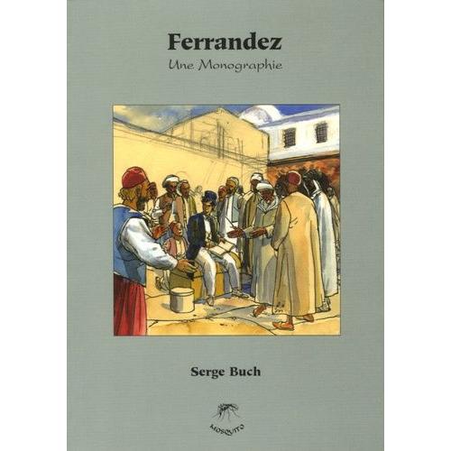 Ferrandez - Une Monographie