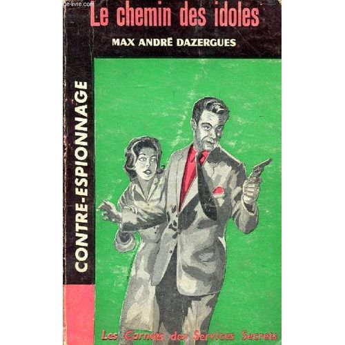 Le Chemin Des Idoles Collection Les Carnets Des Services Secrets N°54